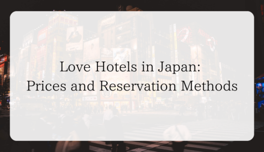 Love Hotels in Japan: Prices and Reservation Methods